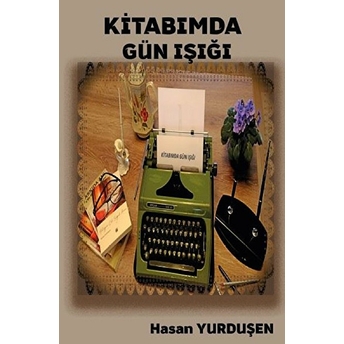 Kitabımda Gün Işığı - Hasan Yurduşen