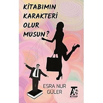 Kitabımın Karakteri Olur Musun? Esra Nur Güler