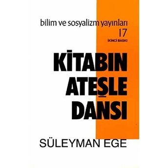 Kitabın Ateşle Dansı - Süleyman Ege