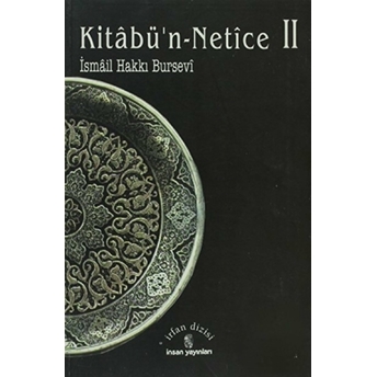 Kitabü’n-Netice 2 Ismail Hakkı Bursevi