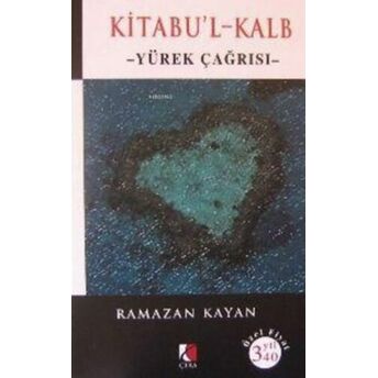 Kitabu'l-Kalb Yürek Çağrısı Ramazan Kayan