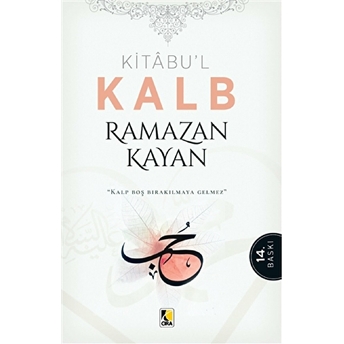 Kitabul Kalp / Yürek Çağrısı Ramazan Kayan