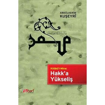 Kitabü'l Mirac Hakk’a Yükseliş Abdülkerim Kuşeyri