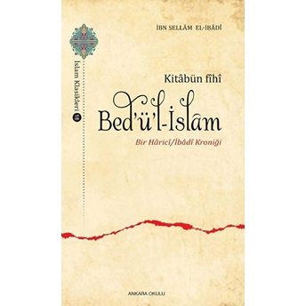 Kitabün Fihi Bedül-Islam - Bir Harici / Ibadi Kroniği Ibn Sellam El-Ibadi