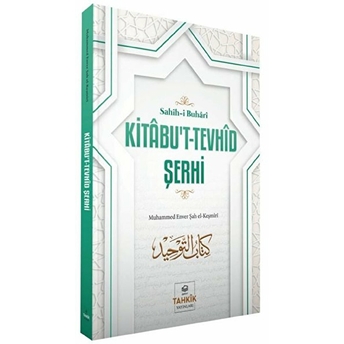 Kitâbu't-Tevhîd Şerhi; Sahîh-I Buhârîsahîh-I Buhârî Muhammed Enver Şah El-Keşmiri