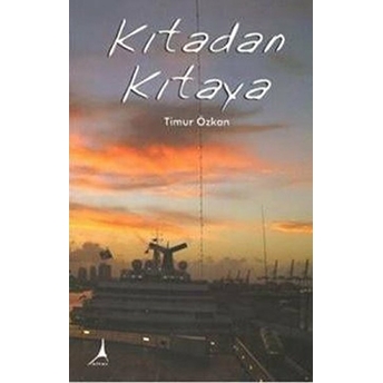 Kıtadan Kıtaya Timur Özkan