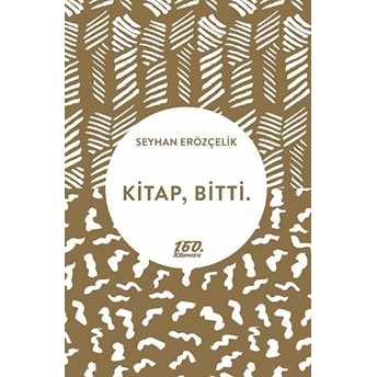 Kitap, Bitti. Seyhan Erözçelik