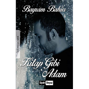 Kitap Gibi Adam-Bayram Bahür