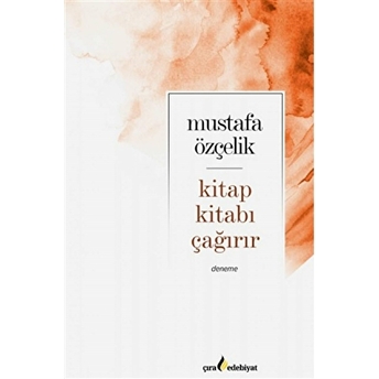 Kitap Kıtabı Çağırır Mustafa Özçelik