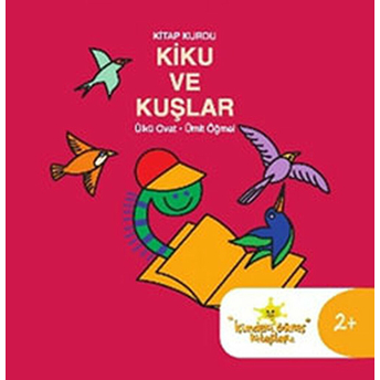 Kitap Kurdu Kiku Ve Kuşlar-Ümit Öğmel