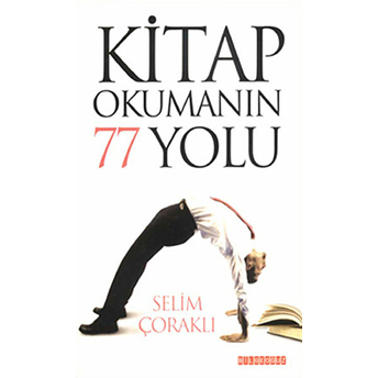 Kitap Okumanın 77 Yolu Selim Çoraklı