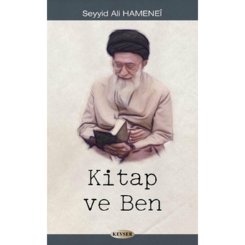 Kitap Ve Ben Ayetullah Seyyid Ali Hamenei