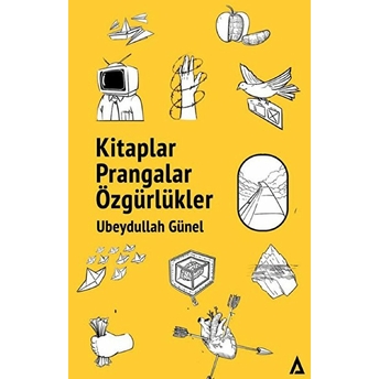 Kitaplar Prangalar Özgürlükler - Ubeydullah Günel