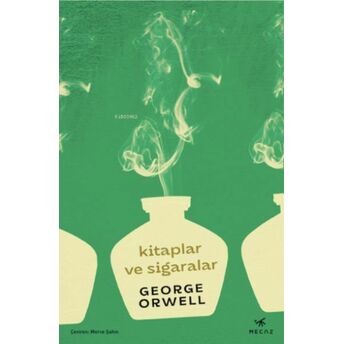 Kitaplar Ve Sigaralar George Orwell