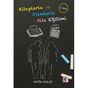 Kitaplarla Ve Filmlerle Aile Eğitimi Fatih Pulat