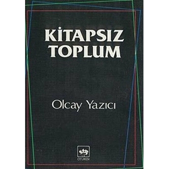 Kitapsız Toplum Olcay Yazıcı