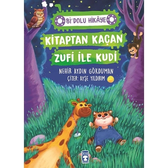 Kitaptan Kaçan Zufi Ile Kudi - Bi' Dolu Hikaye Nehir Aydın Gökduman