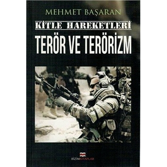 Kitle Hareketleri Terör Ve Terörizm Mehmet Başaran