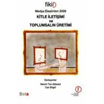 Kitle Iletişimi Ve Toplumsalın Üretimi Can Bilgili