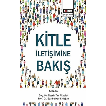 Kitle Iletişimine Bakış Nesrin Tan Akbulut