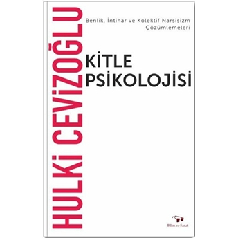 Kitle Psikolojisi Hulki Cevizoğlu