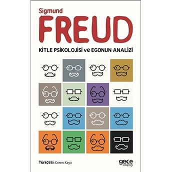 Kitle Psikolojisi Ve Egonun Analizi Sigmund Freud