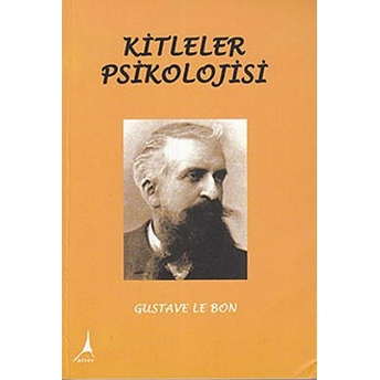 Kitleler Psikolojisi Gustave Le Bon