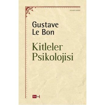 Kitleler Psikolojisi Gustave Le Bon