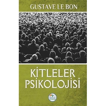 Kitleler Psikolojisi Gustave Le Bon