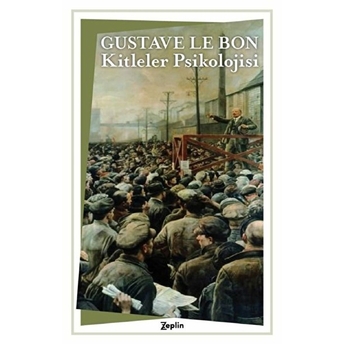 Kitleler Psikolojisi - Gustave Le Bon