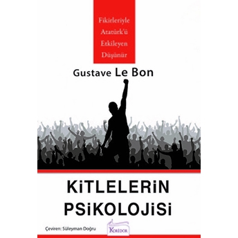 Kitlelerin Psikolojisi Gustave Le Bon