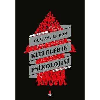 Kitlelerin Psikolojisi Gustave Le Bon