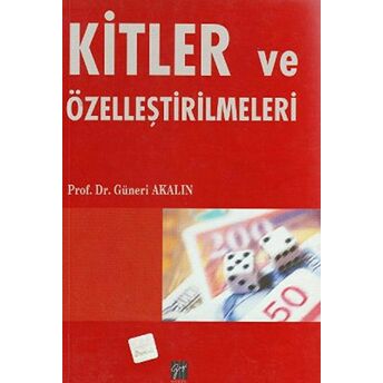 Kitler Ve Özelleştirilmeleri Güneri Akalın