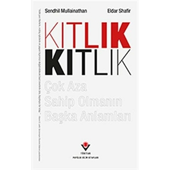 Kıtlık-Çok Aza Sahip Olmanın Başka Anlamları