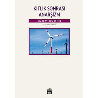 Kıtlık Sonrası Anarşizm Murray Bookchin