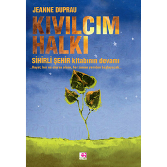 Kıvılcım Halkı Sihirli Şehir Kitabının Devamı Jeanne Duprau