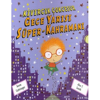 Kıvırcık Çokcesur Gece Yarısı Süper-Kahramanı Alex T. Smith