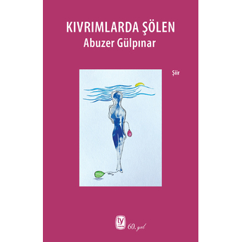 Kıvrımlarda Şölen Abuzer Gülpınar