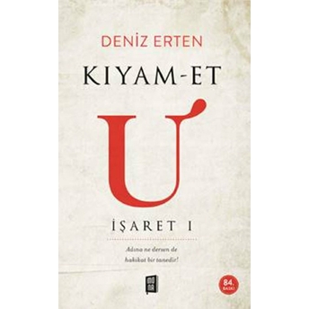 Kıyam-Et U: Işaret 1 Deniz Erten