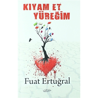 Kıyam Et Yüreğim Fuat Ertuğral