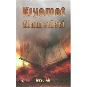 Kıyamet Alametleri Ayşe Ak