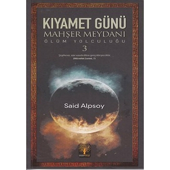 Kıyamet Günü - Mahşer Meydanı Ölüm Yolculuğu 3