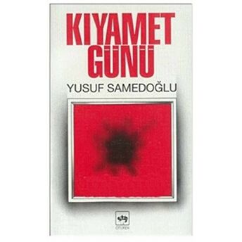 Kıyamet Günü Yusuf Samedoğlu