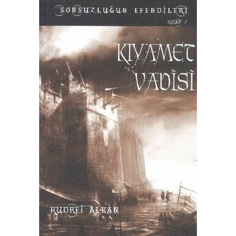 Kıyamet Vadisi Sonsuzluğun Efendileri Kudret Alkan