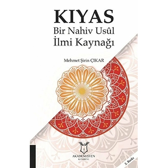 Kıyas - Bir Nahiv Usul Ilmi Kaynağı - Mehmet Şirin Çıkar