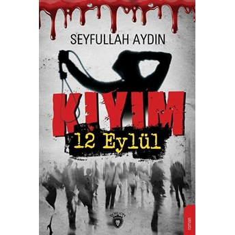 Kıyım - 12 Eylül Seyfullah Aydın