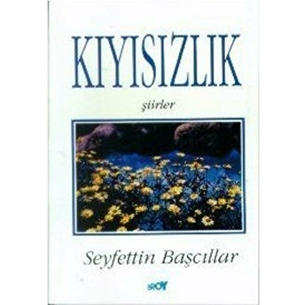 Kıyısızlık Seyfettin Başcıllar