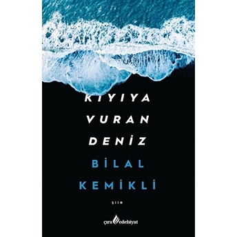 Kıyıya Vuran Deniz Bilal Kemikli