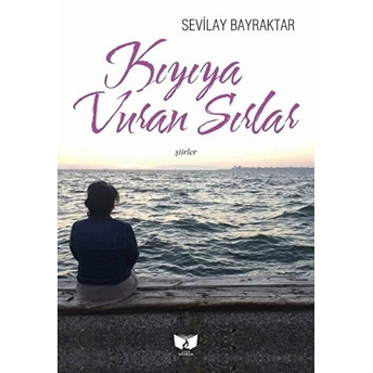 Kıyıya Vuran Sırlar Sevilay Bayraktar