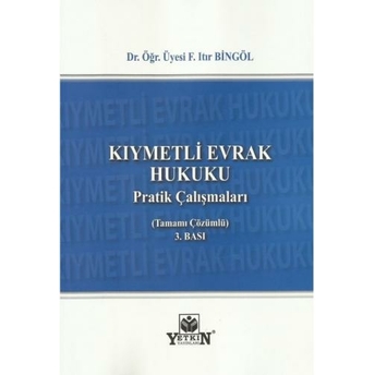 Kıymetli Evrak Hukuku Pratik Çalışmaları Fatma Itır Bingöl